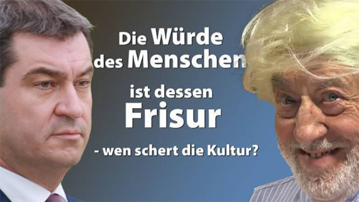 Die Würde des Menschen ist dessen Frisur - wen schert die Kultur?