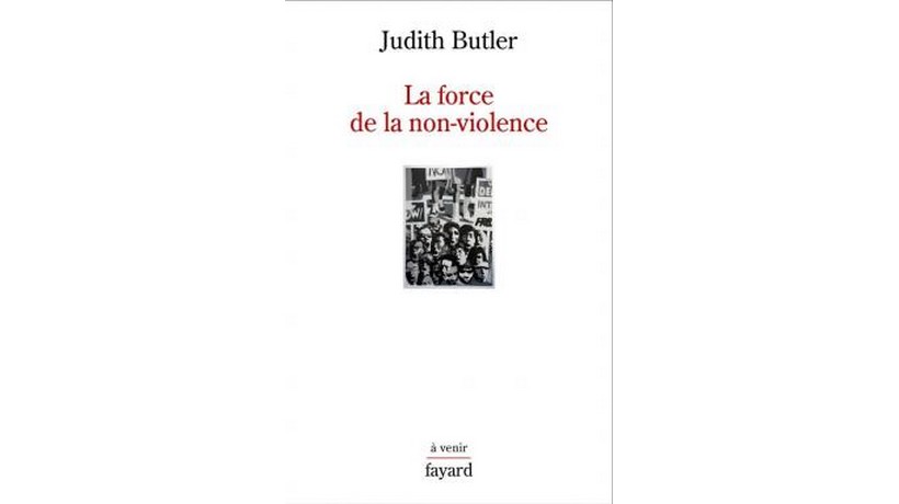 L’idéal de la non-violence revisité par Judith Butler