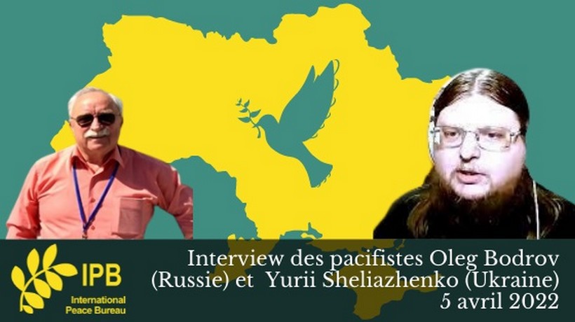 Interview des pacifistes Oleg Bodrov (Russie) et Yurii Sheliazhenko (Ukraine)